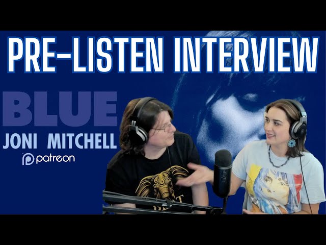 JONI MITCHELL - Blue: INTERVIEW with Lex | Watch the FULL ALBUM on Patreon NOW!