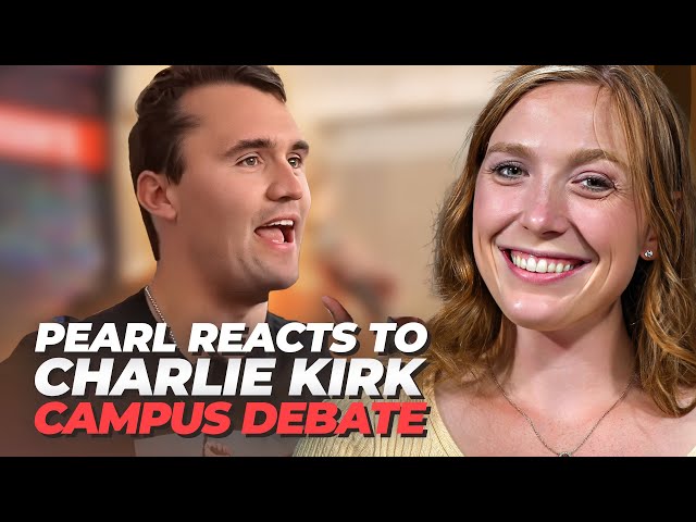 Friday Reaction - Charlie Kirk Debates Leftist Gen Z | Pearl Daily