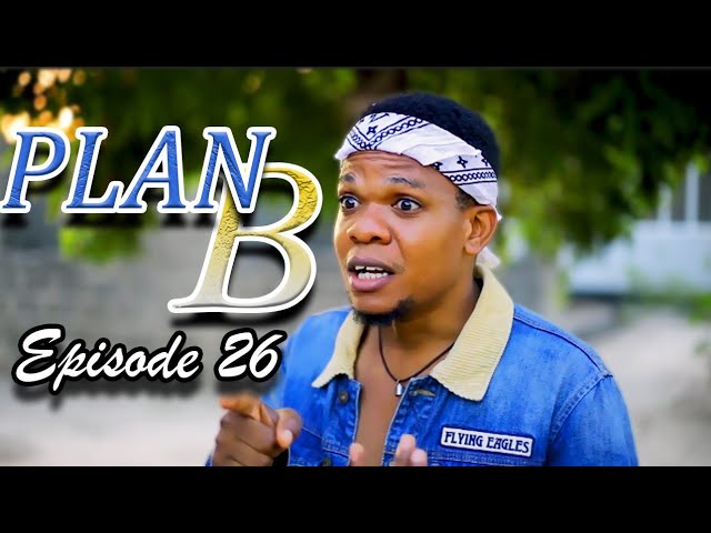 PLAN B _ Episode 26