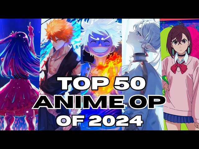 My Top 50 Anime Openings of 2024