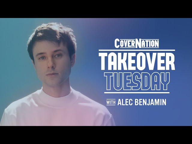 Alec Benjamin LIVE on Cover Nation | Takeover Tuesday