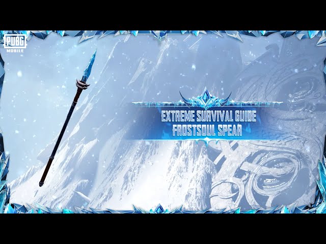 PUBG MOBILE | Extreme Survival Guide: Fear the Frostsoul Spear