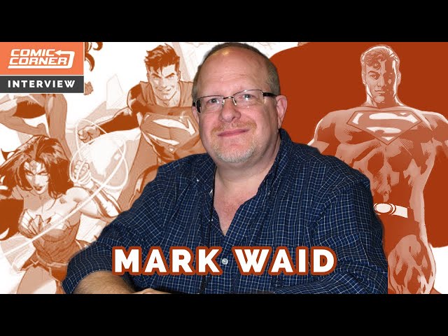 Mark Waid On the Importance of Superman, Justice League Unlimited & More - Comic Corner