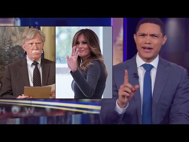 Melania Also Going - Trevor Noah mocked the sudden departure of John Bolton