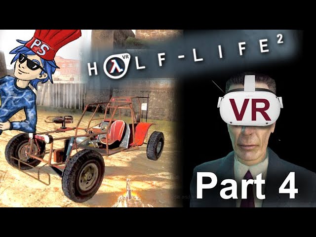 I drove the buggy in VR! | Half Life 2: VR part 4