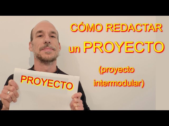 PROYECTO INTERMODULAR: cómo redactar un PROYECTO (norma UNE 157001)