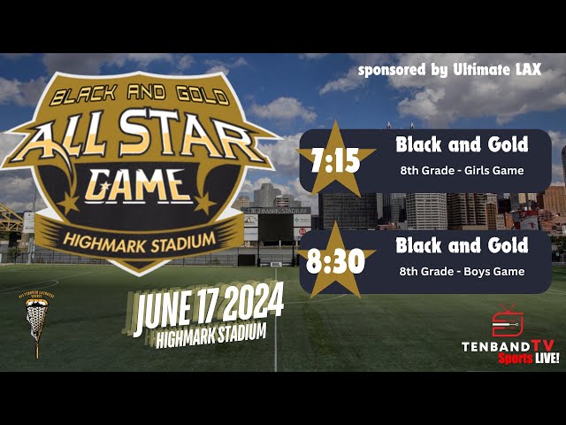 Black and Gold LAX Boys 8th Grade All Stars - June 17 2024