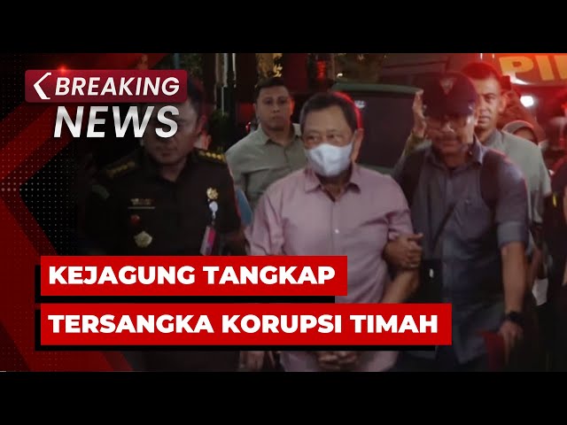 BREAKING NEWS - Kejagung Tangkap Tersangka Korupsi Timah Hendry Lie