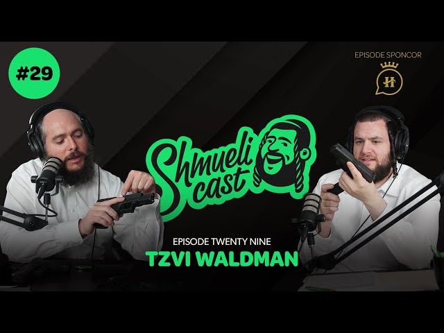 "Arm up and Pray up" | Tzvi Waldman - ShmueliCast Ep. 29