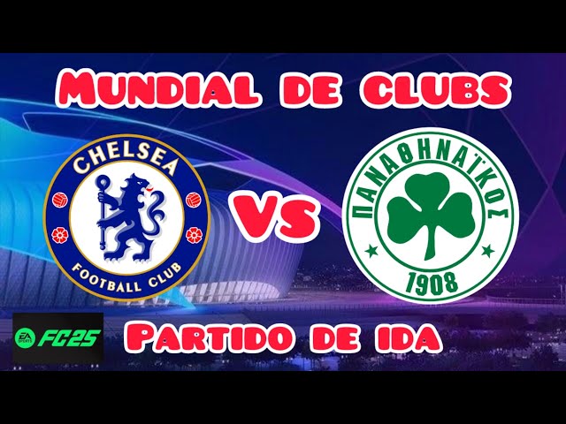 Chelsea vs Panathinaikos Mundial de clubs partido de ida