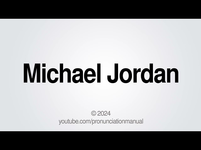 How to Pronounce Michael Jordan