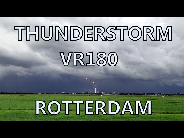 VR180 Thunderstorm over Rotterdam including 16x speed