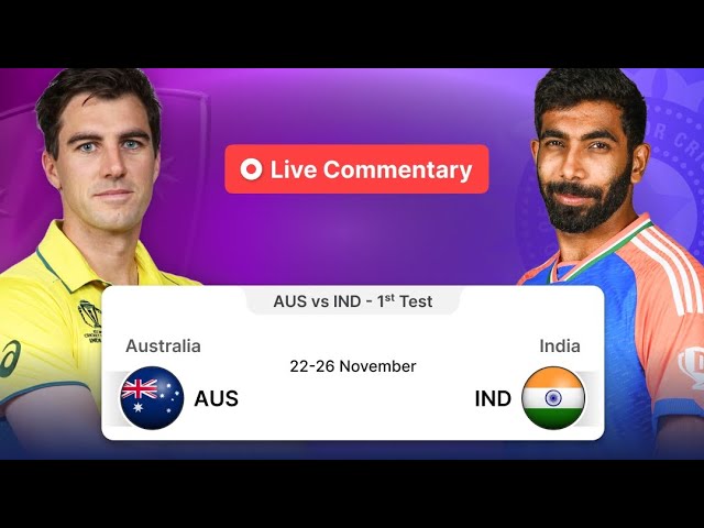 🔴 Australia vs India 1st Test | Day 1 Live Commentary & Score Updates