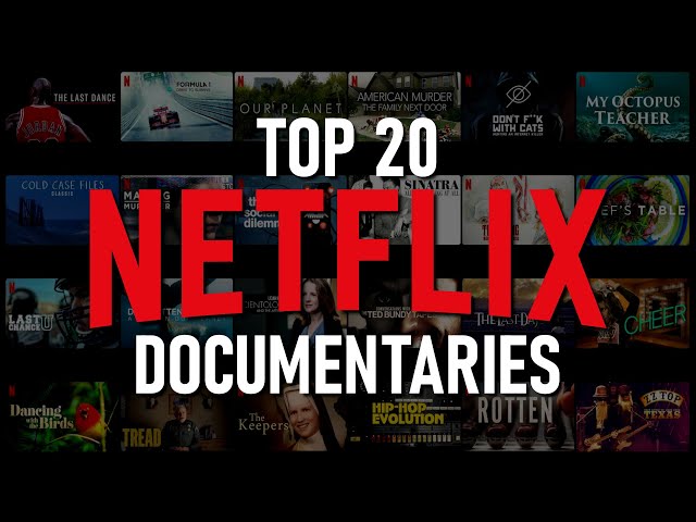 Top 20 Best Netflix Documentaries to Watch Now!