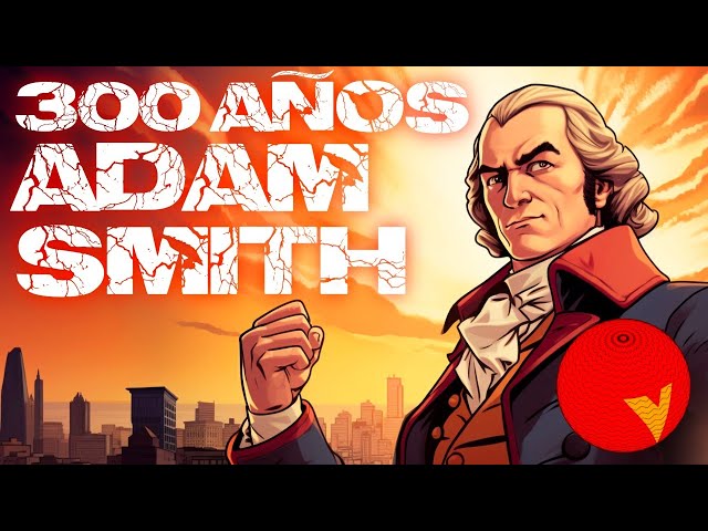 Adam Smith, 300 años