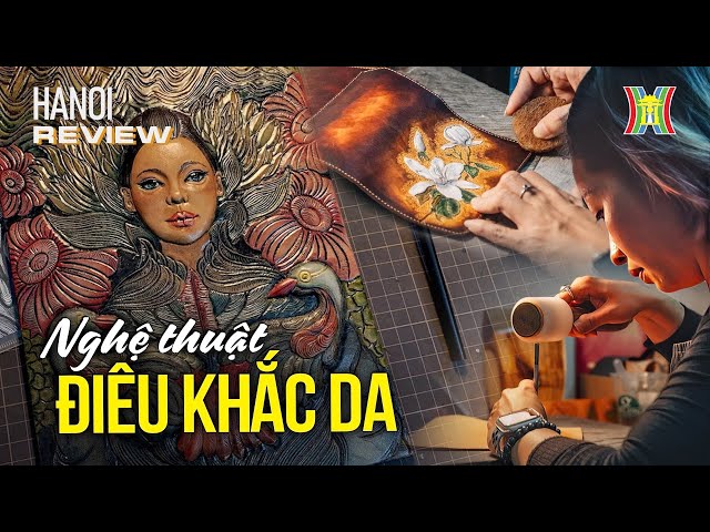 Nghệ thuật điêu khắc da quảng bá văn hóa dân gian | Hanoi Review