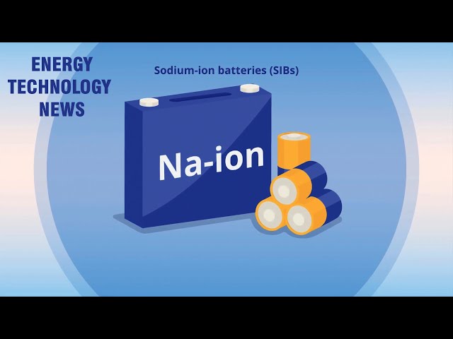 Energy Technology News  : Sodium Ion Batteries