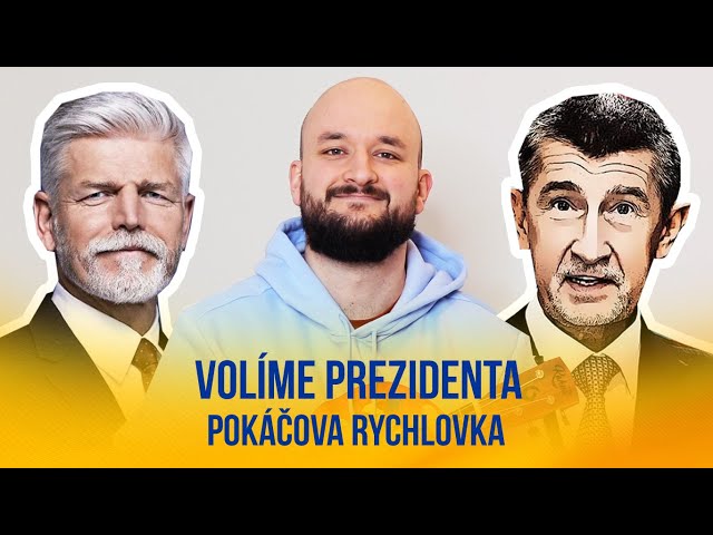 Volíme prezidenta | POKÁČOVA RYCHLOVKA