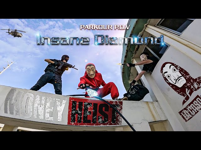 MONEY HEIST vs POLICE in REAL LIFE ll INSANE DIAMOND ll (Epic Parkour Pov Chase )