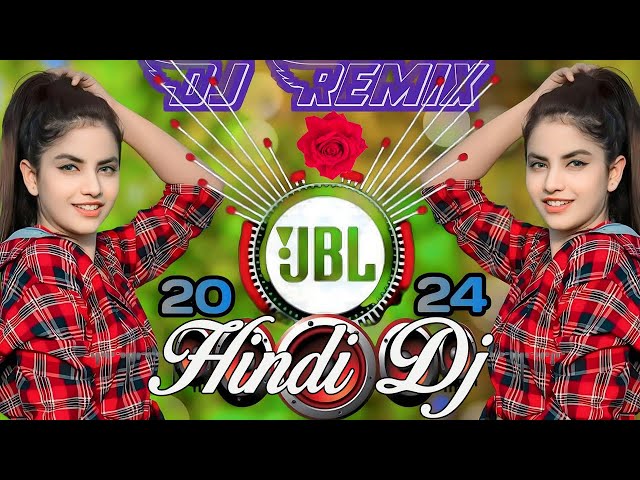 NEW HINDI DJ SONG BEST HINDI HIT MIX OLD SONG Dj Remix Hindi Song 2024 | JBL Dj Remix Dj Song💙Top Dj