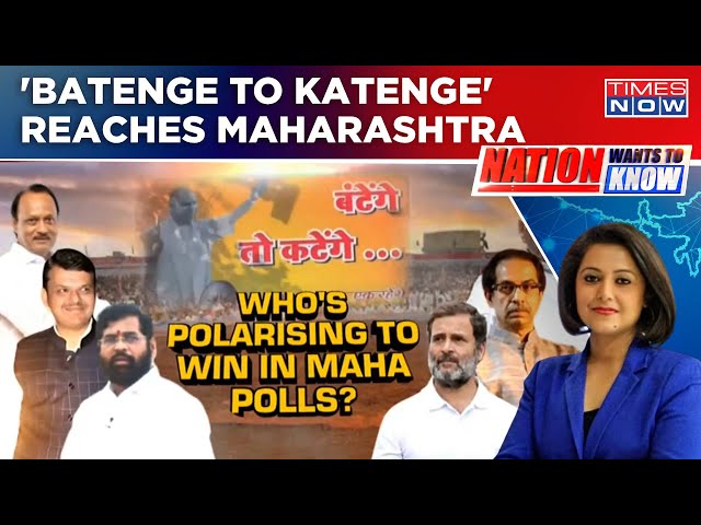 'Batenge To Katenge' Slogan Reaches Maharashtra, INDIA Slams: Who Is Polarising To Win In Politics?