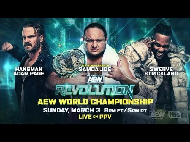 AEW Revolution World Title Match: Samoa Joe VS Hangman Adam Page VS Swerve Strickland Fan Hype Edit