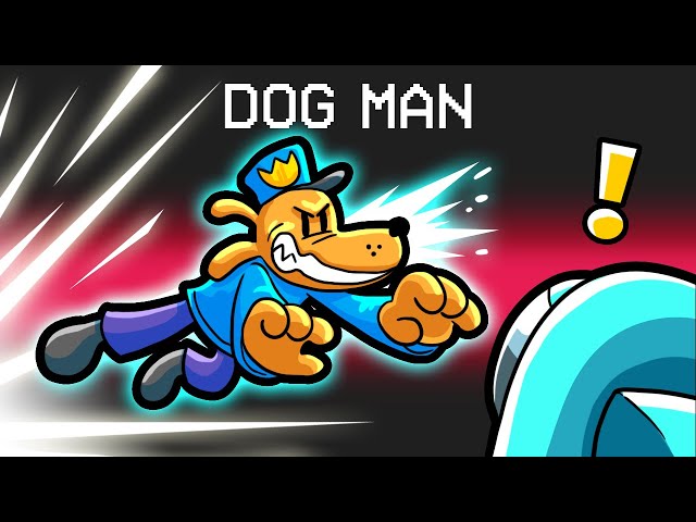 Dog Man in Among Us