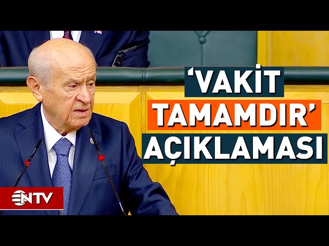 Devlet Bahçeli, MHP'nin 'Vakit Tamamdır' Paylaşımına Açıklık Getirdi | NTV