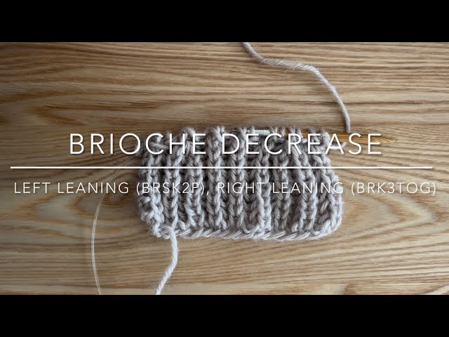 Brioche decrease (brsk2p & brk3tog) / ブリオッシュの減目 (brsk2p & brk3tog)