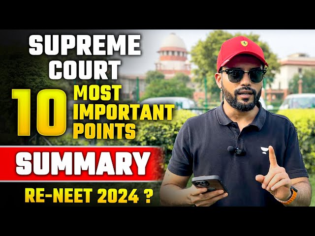 Supreme Court Judgement Summary 8th July | Chances of RE-NEET?  NEET 2024 Scam | Prateek Jain