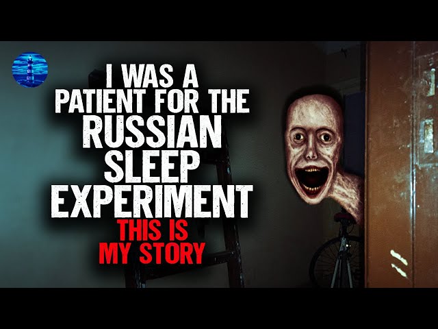 I was a patient for the RUSSIAN SLEEP EXPERIMENT. This is my story.