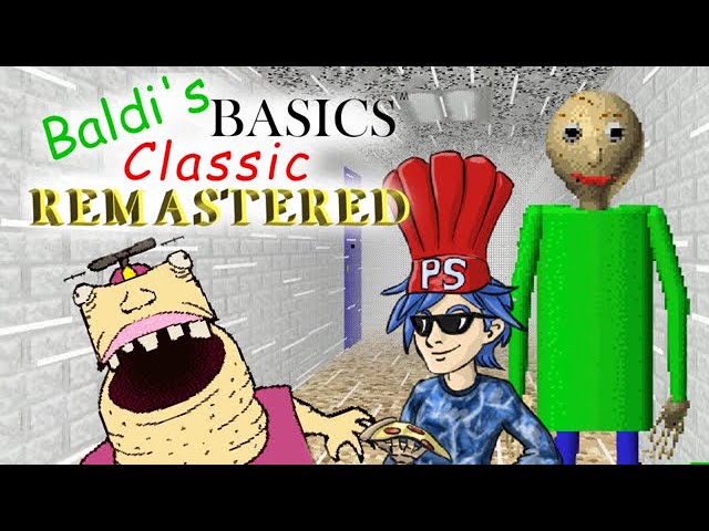 Baldi has been remastered! | Baldi's Basics Classic Remastered