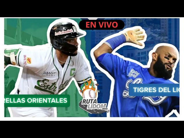 LICEY TIGRES  VS. ESTRELLAS ORIENTALES  - 16 DE NOVIEMBRE  2024 - LIDOM - EN VIVO