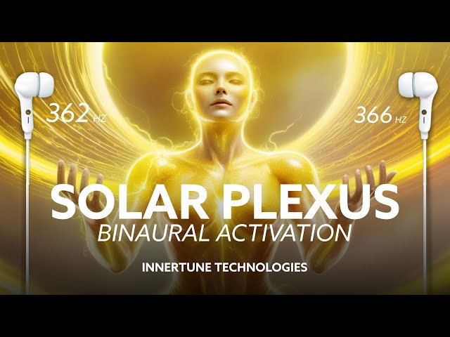 Solar Plexus Chakra Binaural Experience (Strong) | Boost Confidence and Inner Strength