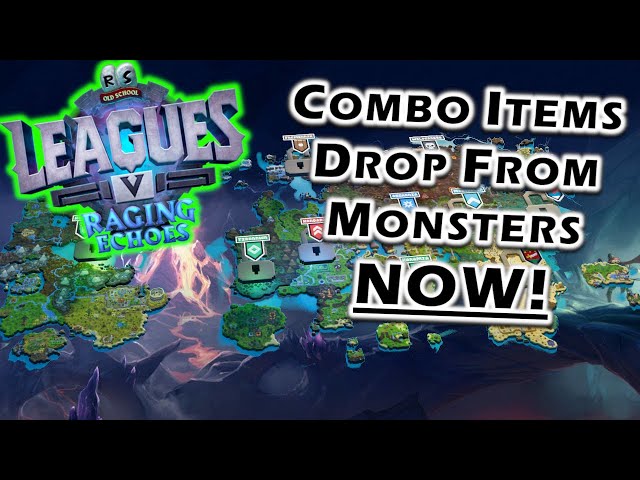 Monsters Can Drop Combo Items Now In Leagues V