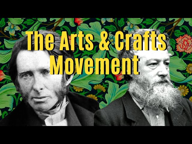 Ruskin & Morris: The Origins of the Arts & Crafts Movement in the 19th Century