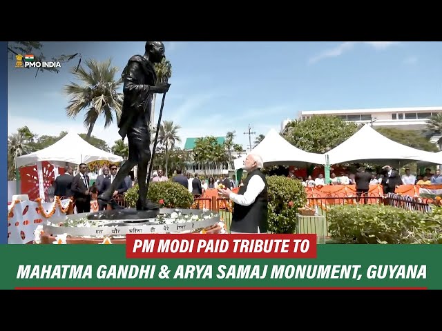 PM Narendra Modi pays tribute to Mahatma Gandhi & Arya Samaj monument, Guyana