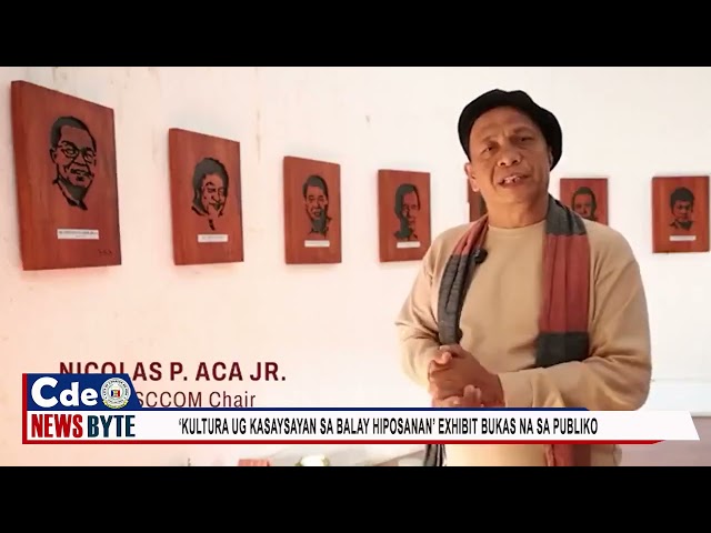 ‘KULTURA UG KASAYSAYAN SA BALAY HIPOSANAN’ EXHIBIT BUKAS NA SA PUBLIKO