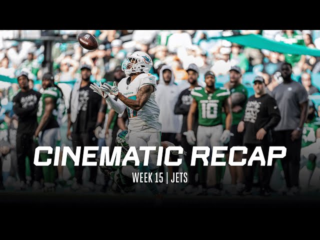 CINEMATIC RECAP OF WEEK 15 WIN OVER NEW YORK JETS | MIAMI DOLPHINS