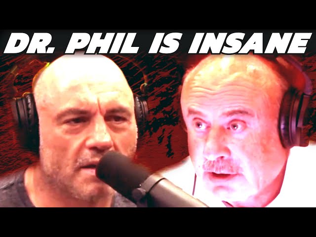 Dr. Phil Is Completely Insane With Joe Rogan