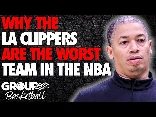 Why The LA Clippers Are The Worst Team In The NBA