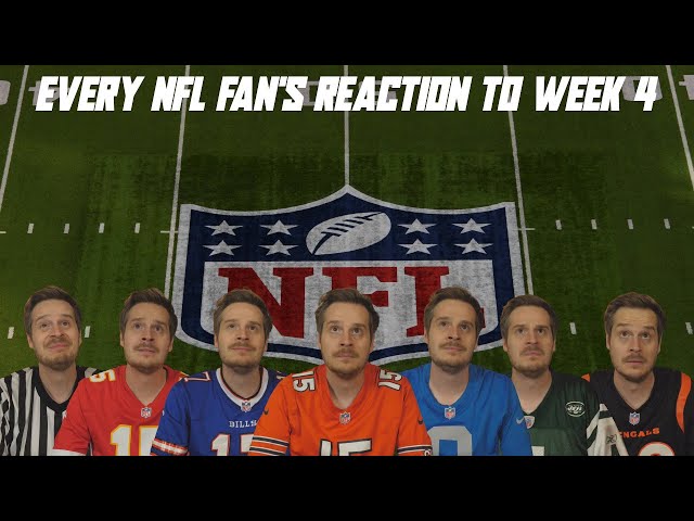 Every NFL Fan's Reaction to Week 4