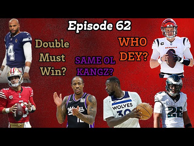 Ep 62 - Kings lose game one! Can Hurts ball out against Cincy? Can the 49ers save their season?