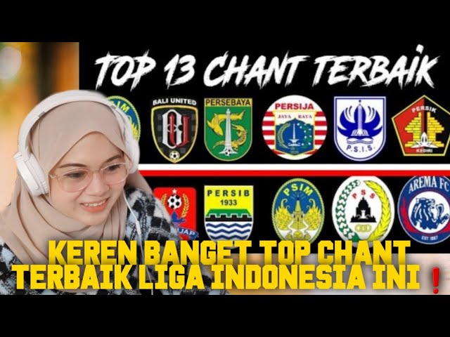 TOP 13 CHANT TERBAIK LIGA INDONESIA❗️REACTION