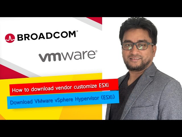 How to download vendor customize ESXi | VMware vSphere Hypervisor (ESXi) by Broadcom