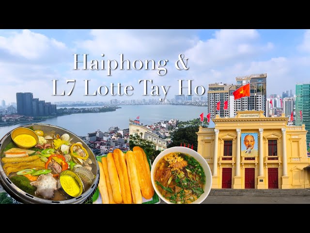 My hometown Haiphong & Surprise Stay at the L7 Lotte Tay Ho 🇻🇳| Vlog | lamgidaygigi [VNE sub]