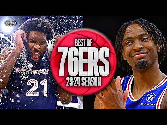 Philadelphia 76ers BEST Highlights & Moments 23-24 Season 🔔