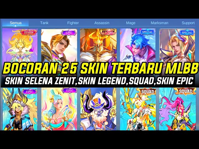 BOCORAN 25 SKIN TERBARU MOBILE LEGENDS YANG AKAN DATANG!! SKIN SELENA ZENITH,SKIN LEGEND,SKIN SQUAD