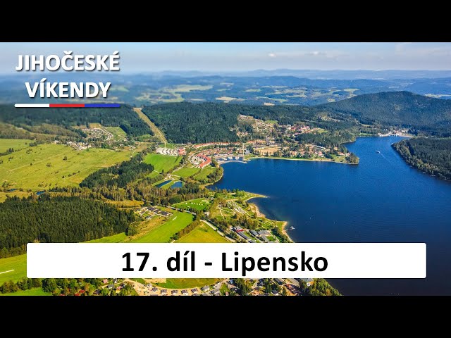 17. díl - Lipensko | Jihočeské víkendy