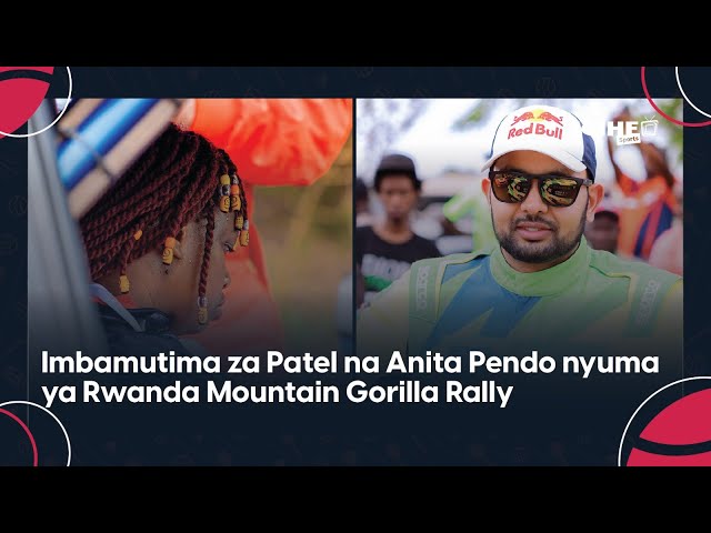 Imbamutima za Patel wegukanye Rwanda Mountain Gorilla Rally || Anita Pendo ku modoka ye idasanzwe